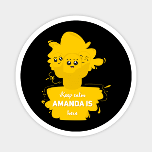 Keep calm amanda is here Magnet